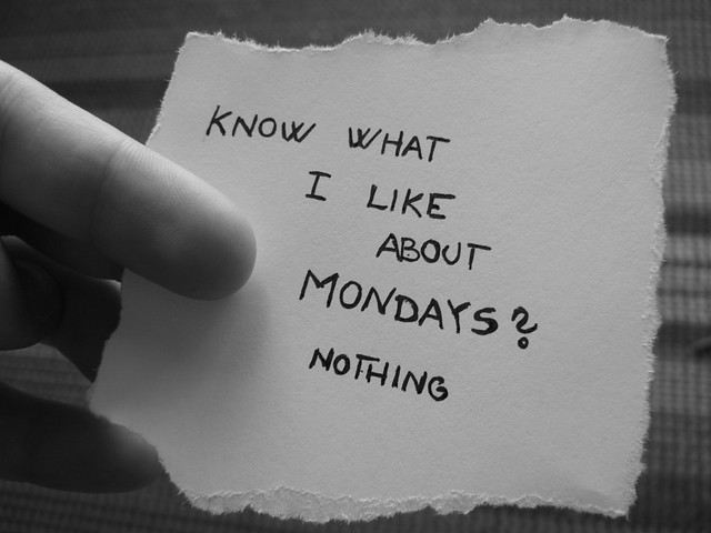 Monday again :(