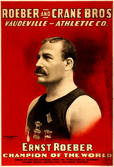 Roeber and Crane Bros. Vaudeville Athletic Co.: Ernst Roeber, champion of the world, wrestling poster, ca. 1898