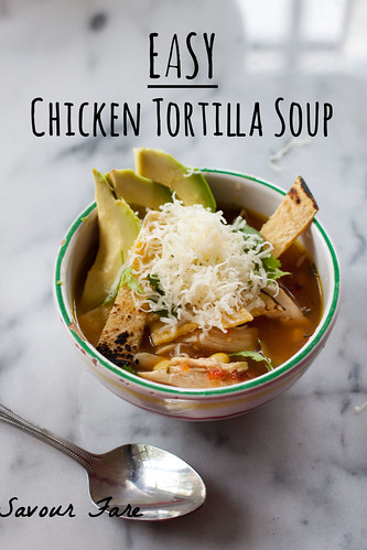 easy quick chicken tortilla soup and how to add flavor to quick soups