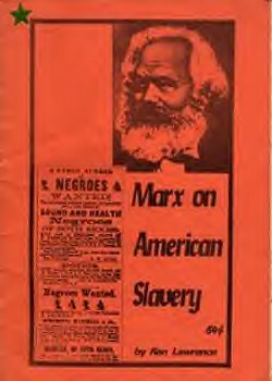 Karl Marx wrote on the American enslavement of the African people as well as the US civil war. Slave labor created the profits that fueled industrial capitalism. by Pan-African News Wire File Photos