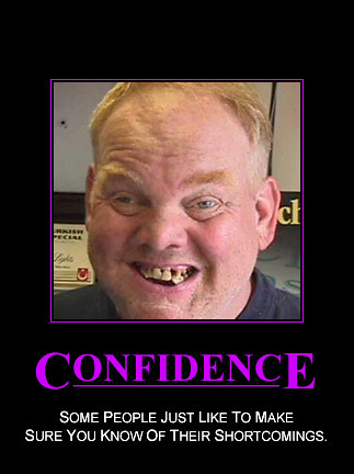 Spoof Motivational Posters on Inspirational Poster   Confidence    Flickr   Photo Sharing