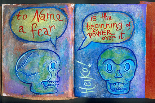 To name a fear is the beginning of power over it