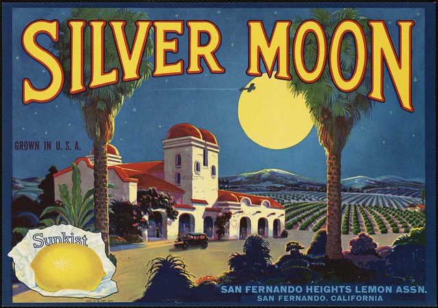 Silver Moon: San Fernando Heights Lemon Ass'n., San Fernando, California