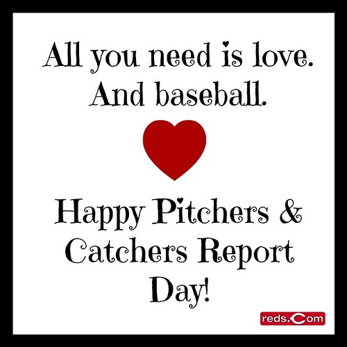 Happy Reds Pitchers & Catchers Day!