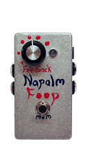 Napalm Foop (with unlatching feedback footswitch, & feedback control)
