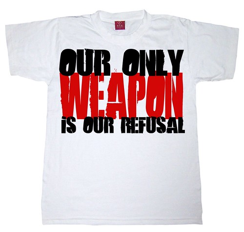 Our only weapon is our refusal T-shirt by Teacher Dude's BBQ