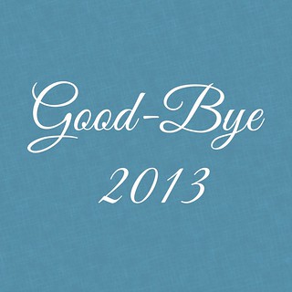 Good-bye 2013
