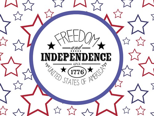 4th of July - Freedom and Independence printable.