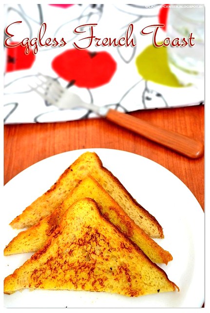Make French Toast Without Eggs No Egg French Toast Recipe