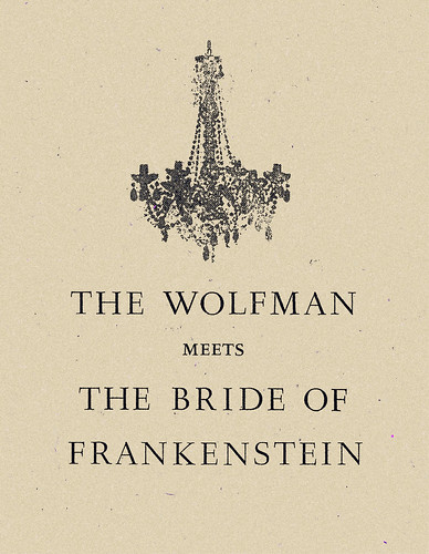 THE WOLFMAN MEETS THE BRIDE of FRANKENSTEIN