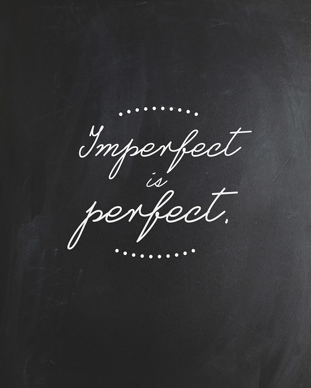 imperfect is perfect