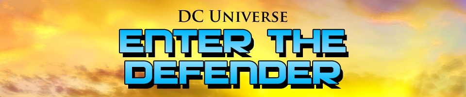 DC Universe: Enter the Defender: The Five Earths Project