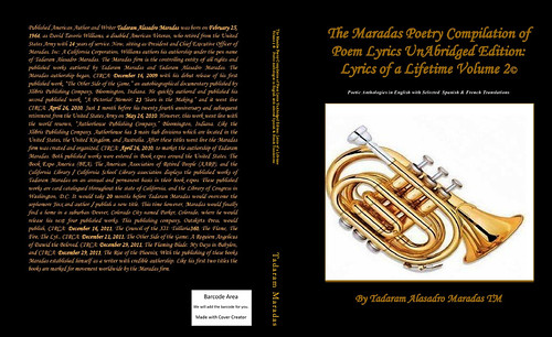 The Maradas Poetry Compilation of Poem Lyrics UnAbridged Edition: Lyrics of a Lifetime Volume 1 - 4© by Tadaram Alasadro Maradas