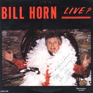 Bill Horn Live?