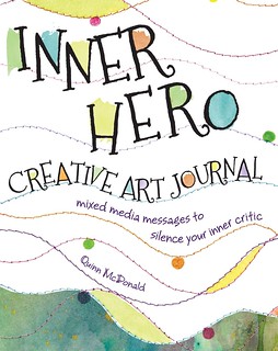 Inner Hero Creative Art Journal by Quinn McDonald