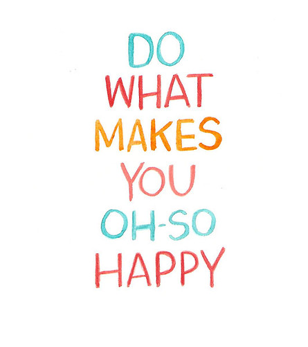 do-what-makes-you-oh-so-happy