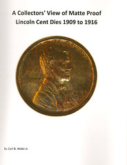 Matte Proof Lincoln Cent Dies 1909-1916