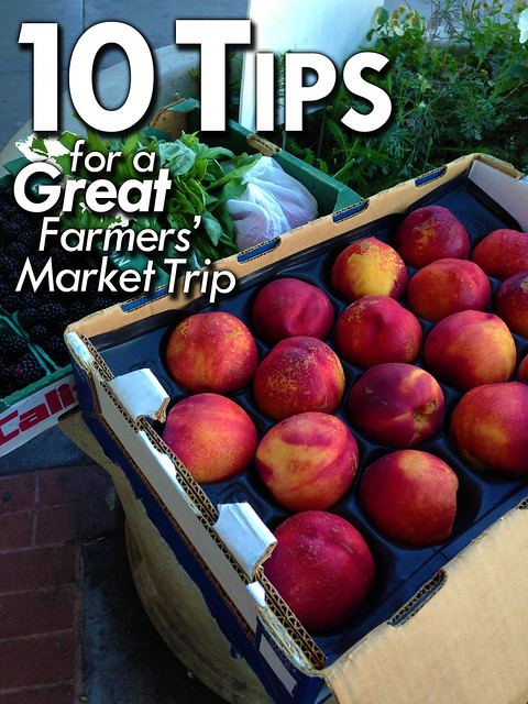 10 tips for a Great Farmers' Market Visit