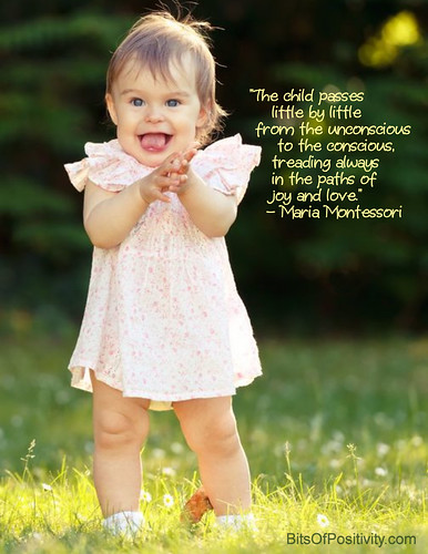 “孩子一点一点地从无意识走向有意识，永远在快乐和爱的道路上行走。”玛利亚蒙特梭利