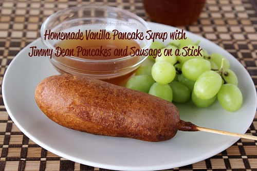 Homemade Vanilla Pancake Syrup with Jimmy Dean Pancakes and Sausage on a Stick #onthego #Pmedia #ad