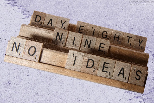 Day Eighty Nine No Ideas
