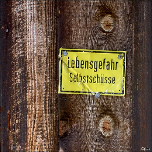 wood sign geotagged explore schild holz lebensgefahr springgun 500x500 explored selbstschuss geo:lat=47460993 geo:lon=10189911