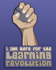 I am Here for the Learning Revolution
