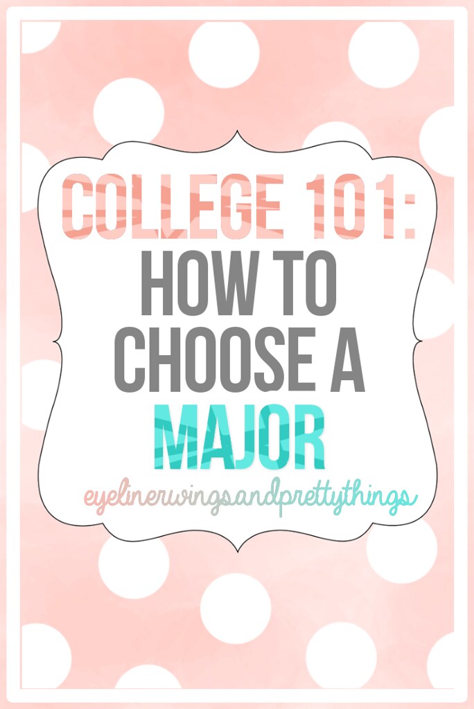 How To Choose A Major: Which Major is Right for Me? // eyelinerwingsandprettythings