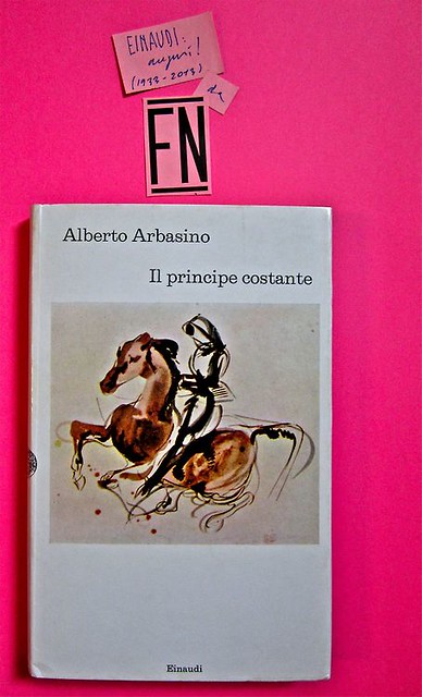 Alberto arbasino, Il principe costante. Einaudi 1972. 2a. ed.
