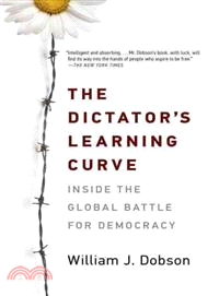 The Dictator’s Learning Curve: Inside the Global Battle for Democracy