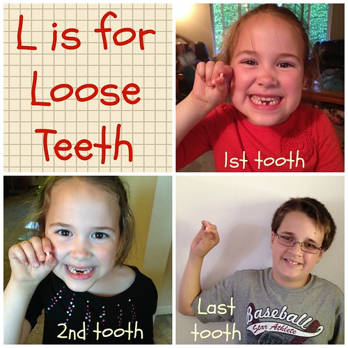 L is for Loose Teeth