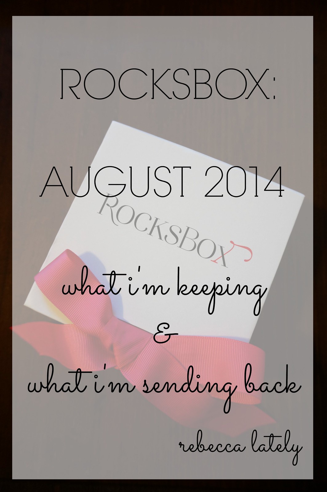 Rocksbox August 2014