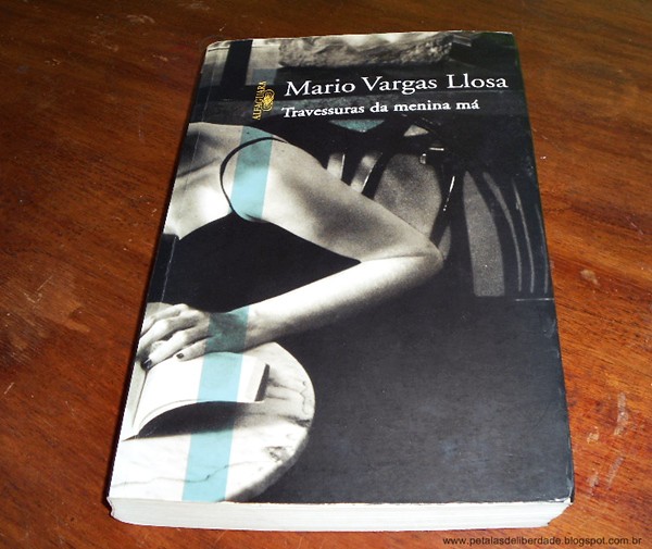 Livro, Travessuras da Menina Má, Mario Vargas Llosa, capa, resenha, trechos