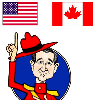 Ted Cruz: Canadian, Eh? No More.