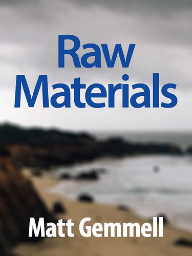 Raw Materials: Collected Essays
