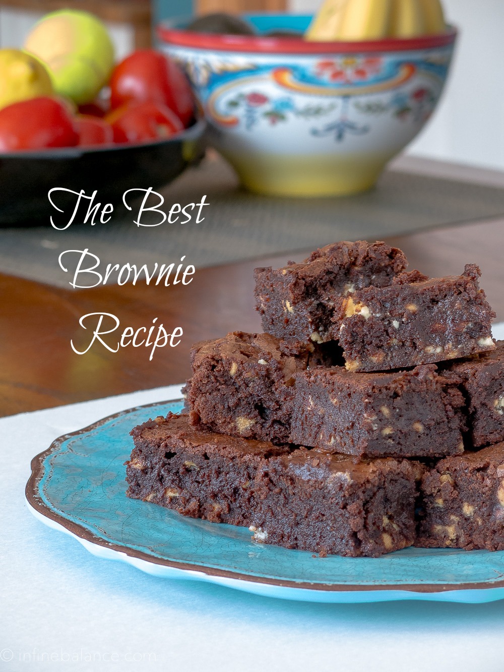 Best Brownie Recipe | www.infinebalance.com #recipe #chocolate
