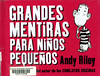 Andy Riley, Graneds mentiras para niños pequeños