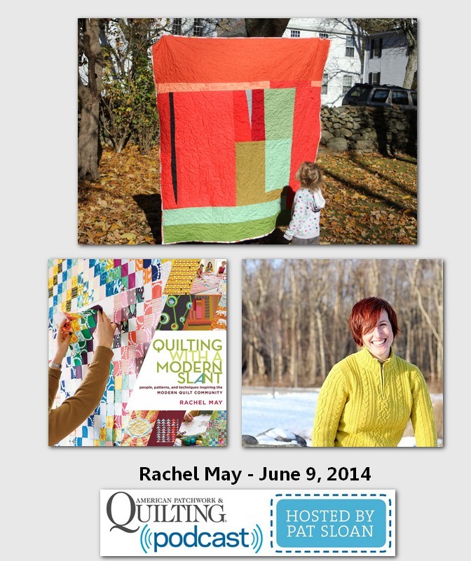 Pat Sloan American Patchwork and Quilting radio Rachel May guest