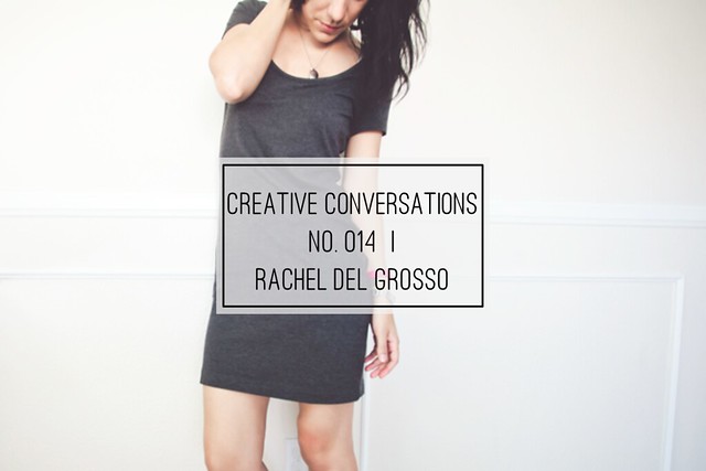 Creative Conversations | chatting with Rachel Del Grosso