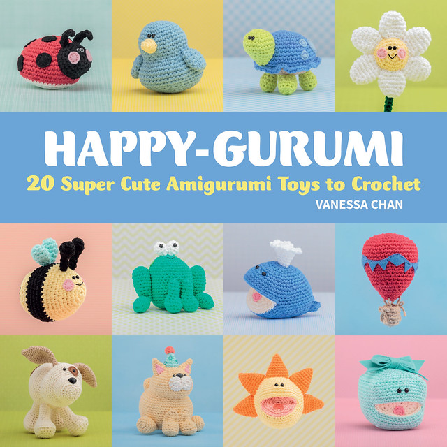 Happy-gurumi: 20 Super Cute Amigurumi Toys to Crochet