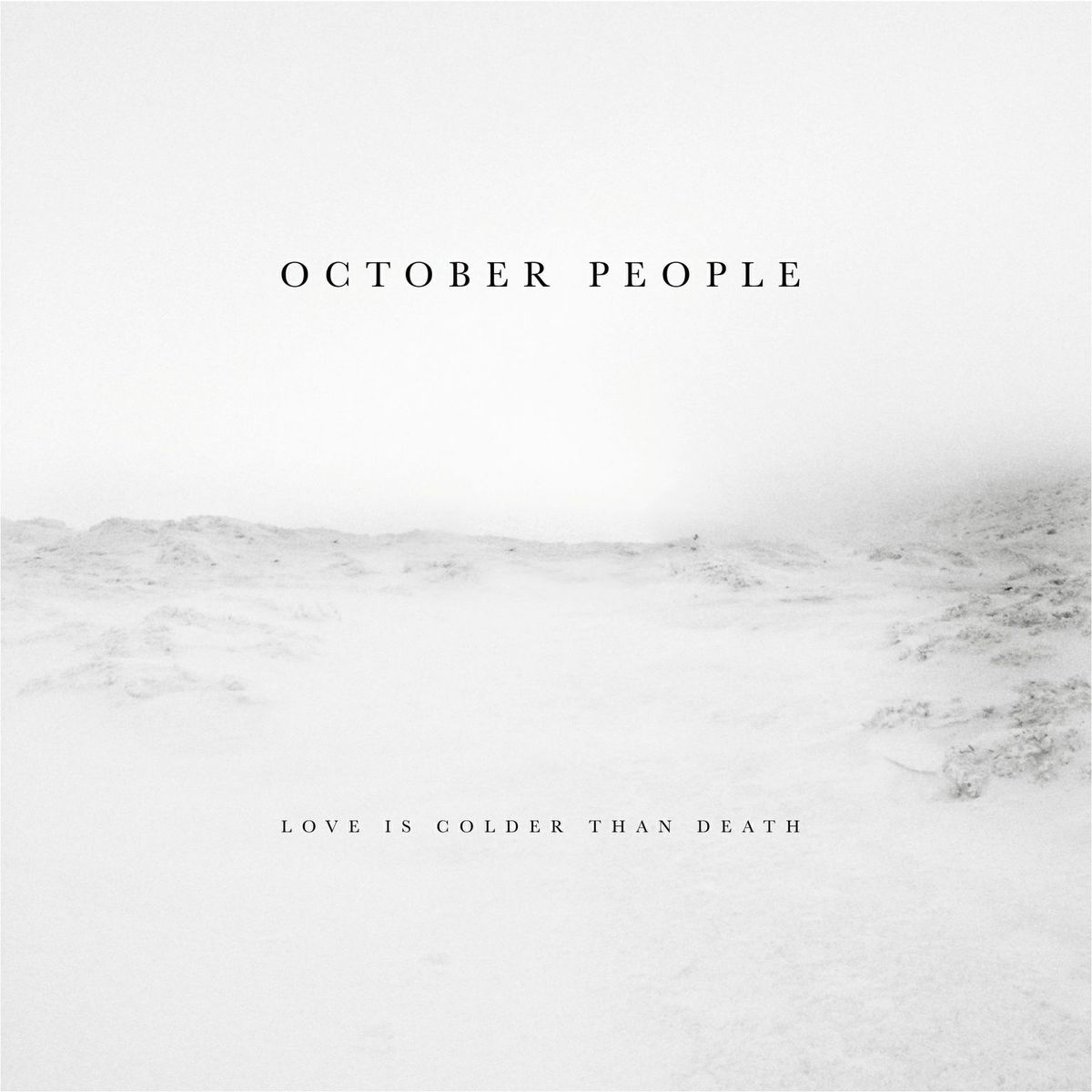 OCTOBER PEOPLE: Love is Colder Than Death (Rumble Records/Trilobite Records/Black Leaf Records 2014)