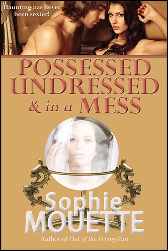 Possessed, Undressed, and in a Mess