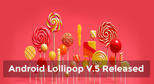 Android 5.0 Lollipop Best Features - The Advanced Android OS