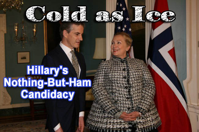 Hillarys Nothing-but-Ham Candidacy